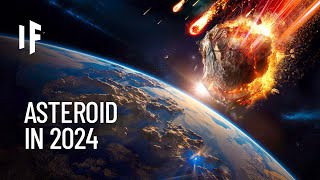 What If an Asteroid Hit Earth in 2024 [upl. by Alesig]