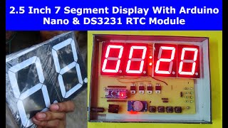 25 inch 7 Segment common anode bigger display clock with Arduino NANO and RTC DS3231 [upl. by Tolland]