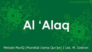 AlQuran Juz Amma Surat Al Alaq  Metode MuriQ  Ust M Dzikron [upl. by Unni789]