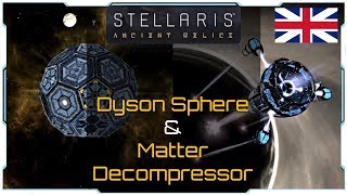 Stellaris 24 I Guide I Dyson Sphere and Matter Decompressor [upl. by Agnese]