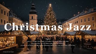 Playlist  Christmas Jazz that sparks instant holiday joy 🎅  Christmas Jazz Playlist [upl. by Ajup]