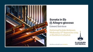 Organ Sonata in Eb ii Allegro giocoso  Edward Bairstow [upl. by Maurise285]