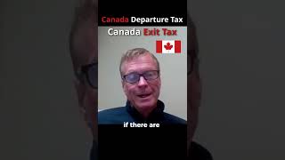 Canada Departure Tax  Canada Exit Tax leavingcanada [upl. by Cuda]