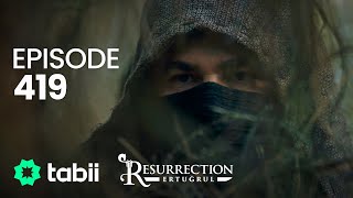 Resurrection Ertuğrul  Episode 419 [upl. by Grishilda473]