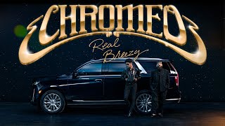 Chromeo  Real Breezy Official Video [upl. by Mossman67]