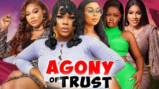 Agony Of Trust Complete Season DestinyEtikoMike GodsonRachael Okonkwo 2024 Latest Nigerian Movie [upl. by Ahsaei]