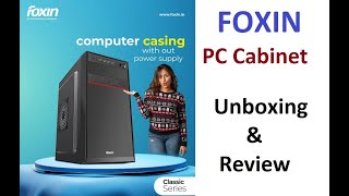 Foxin PC Cabinet  1200 rs Only Unboxing amp Review [upl. by Nork]