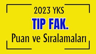 2023 yks tıp fakültesi puan ve sıralamaları I tıp sıralamaları 2023 [upl. by Hak]