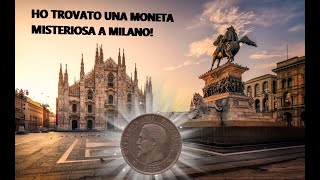 Numismatica my Collection ho trovato una moneta misteriosa a Milano [upl. by Roban605]