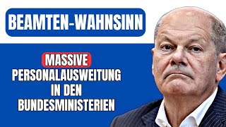 MassiveKostenexplosion Beamtenzahlen in Ministerien haben sich fast verdoppelt [upl. by Ignace157]