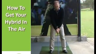 How To Get Your Hybrid Golf Club In The Air Easily [upl. by Paryavi]