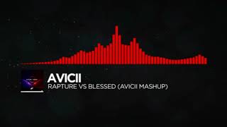 Avicii  Rapture vs Blessed Avicii Mashup [upl. by Ethel]