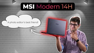 MSI Modern 14H A photo editors best friend [upl. by Rebe]