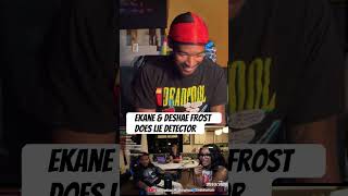 Ekane amp Deshae Frost takes lie detector 😭 ekane deshaefrost livestream funny kaicenat [upl. by Idnahc]