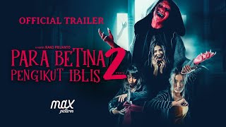 Para Betina Pengikut Iblis 2  Official Trailer [upl. by Llewoh]