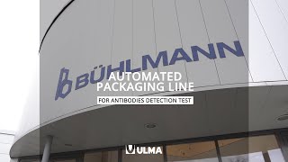 Bühlmann incorporates an automated line developed by ULMA for the packaging of its diagnostic tests [upl. by Forta]