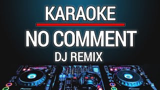 Karaoke No Comment  Tuty Wibowo Dj Remix [upl. by Frederica]