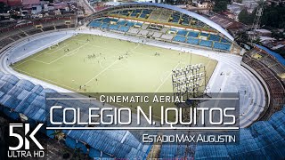 【5K】🇵🇪 Colegio Nacional Iquitos 🔥 Estadio Max Augustin 🔥 Amazonas PERU 2022 🔥Cinematic Aerial™ Drone [upl. by Mckee]