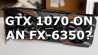 GTX 1070 on an FX6350 [upl. by Anawit]