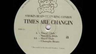 Smokin Beats ft Conroy  Times Are Changin [upl. by Adlesirc]