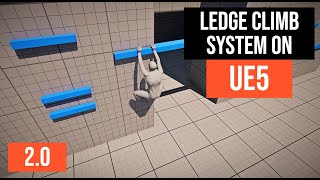 Directional Ledge Climbing System 20 Tutorial on UE5 [upl. by Atsyrhc]