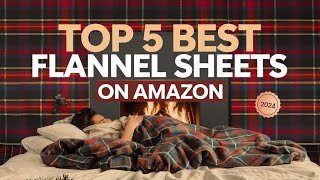 Top 5 Best Flannel Bed Sheets On Amazon Reviews in 2024 [upl. by Attennyl]