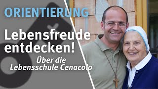 Orientierung I Lebensfreude entdecken  Lebensschule Cenacolo [upl. by Williamson]