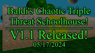 JSPs BB Custom Level Collection Baldis Chaotic Triple Threat Schoolhouse V11 [upl. by Kcirderf796]