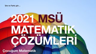 2021 MSÜ MATEMATİK SORULARI VE ÇÖZÜMLERİ [upl. by Boykins]