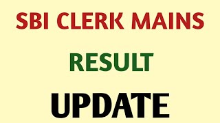 SBI CLERK MAINS RESULT UPDATE [upl. by Annawik939]