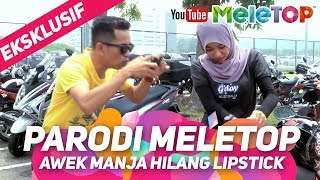 Parodi MeleTOP Awek manja hilang lipstick jumpa  dalam beg  Bell Ngasri [upl. by Nibuz553]