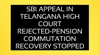 SBI STAY VACATION APPEAL REJECTEDCOMMUTATION RECOVERY STOPAGE TO CONTINUE TILL FURTHER ORDERS [upl. by Iat]