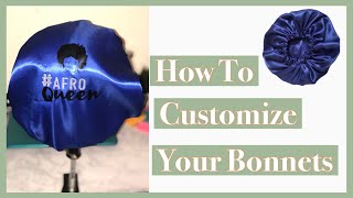 How to Customize Your Satin Bonnets  Start to finish with HTV [upl. by Dnartreb]