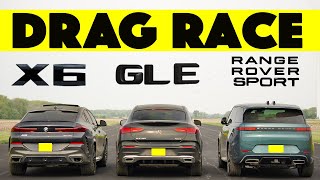 UK vs Germany Range Rover Sport vs BMW X6 vs Mercedes Benz GLE Coupe Drag and Roll Race [upl. by Yentuoc]