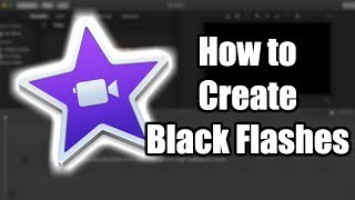 iMovie  How to Create quotBlack Flashesquot For Montages and Films Tutorial [upl. by Alyat444]