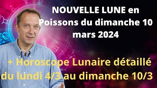 Astrologie nouvelle lune du dimanche 10 mars 2024 [upl. by Kathy]