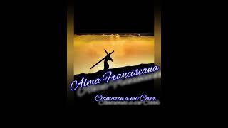 ALMA FRANCISCANA CLAMARON A MI COVER [upl. by Baten]