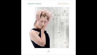 Nadezda Filippova Echo Chambers  Album promo [upl. by Anelehs726]