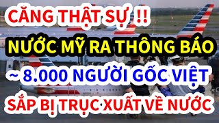 CĂNG THẬT SỰ NƯỚC MỸ RA THÔNG BÁO HÀNG CHỤC NGHĨ NGƯỜI GỐC VIỆT BỊ TRỤC XUẤT VỀ VIỆT NAM  VIETTV [upl. by Jocelyn510]