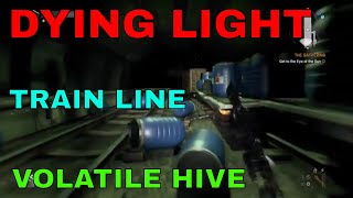 Dying Light The Following Train Line Volatile Hive [upl. by Jarlen]