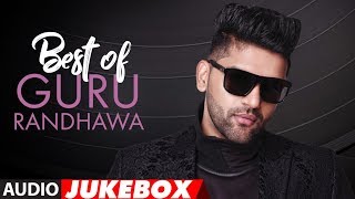 Best of Guru Randhawa  Guru Randhawa Birthday Special  Audio Jukebox  Songs 2018  TSeries [upl. by Kayla]