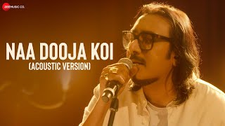 Naa Dooja Koi Acoustic Version  Arko [upl. by Ezaria]