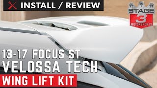 20132017 Focus ST Velossa Tech Wing Lift Kit Install and Review [upl. by Clarie]