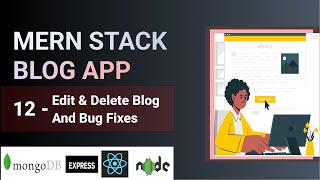 Edit Delete Blog And Bug Fixies Mern stack Blog App Mern Stack Project Mern App [upl. by Dalia414]