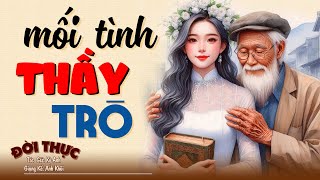 Cả xóm tấm tắc khen hay MỐI TÌNH THẦY TRÒ  Kể Chuyện Đêm Khuya kechuyendemkhuya [upl. by Adnilre]