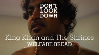 King Khan and the Shrines  Welfare Bread  Dont Look Down [upl. by Ahgem481]