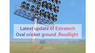 Latest update of Extratech oval cricket ground 💟🌺 [upl. by Thanos]