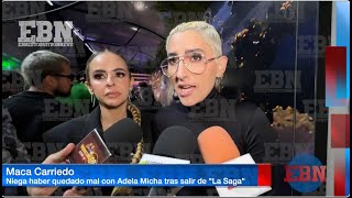 🚨MACA CARRIEDO NO ACABO DE PLEIT0 CON ADELA MICHA TRAS SALIR DE quotLA SAGAquot🚨 niega conflicto 😅 [upl. by Eleahcim493]