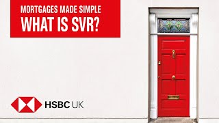 What is SVR  Mortgages Made Simple  HSBC UK [upl. by Enoek]