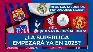 🔵 ¡LA SUPERLIGA SiGUE VIVA Y QUIERE EMPEZAR EN 2025 🔴 ¡NUEVAS INFORMACIONES [upl. by Itram]